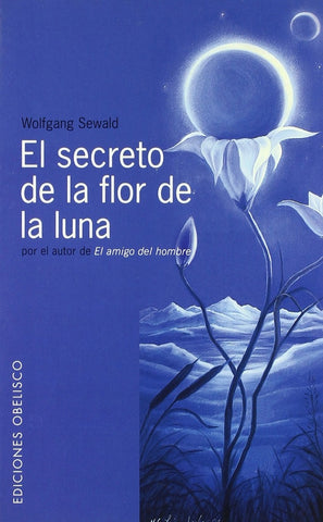 EL SECRETO DE LA FLOR DE LA LUNA (AUT) | WOLFANG  SEWALD