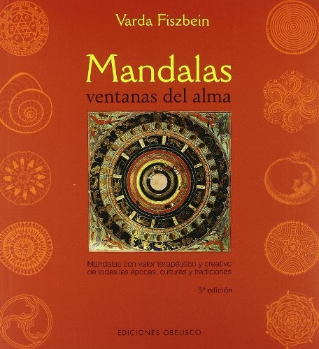Mandalas, ventanas del alma: mandalas con valor terapéutico y creativo de todas las épocas, culturas | María Rosa Fiszbein