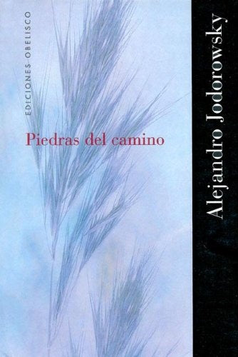 Piedras del camino | Alejandro Jodorowsky