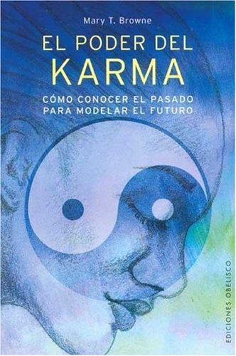 El poder del karma: cómo conocer el pasado para modelar el futuro | Brown-Pomares Olivares