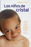 Los niños de cristal: una guía para conocer la nueva generación de niños sensitivos e intuitivos | Stern, Virtue
