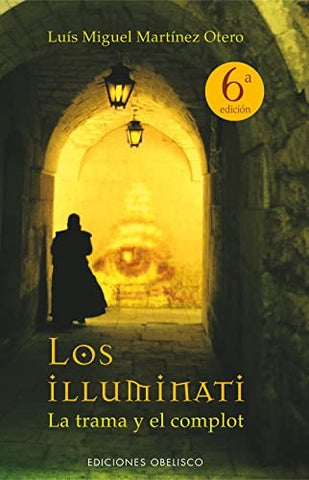 LOS ILLUMINATI.. | Luis Miguel  Martínez