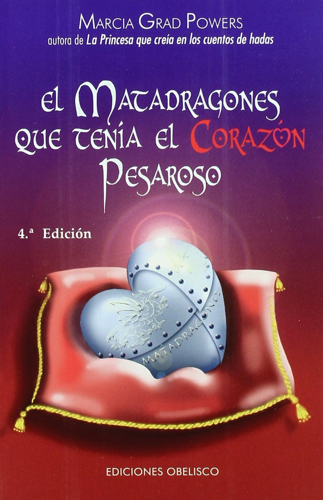 El Matadragones que Tenia el Corazon Pesaroso (The Dragon Slayer with the Heavy Heart) | Marcia Grad