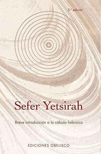 Sefer Yetsirah/sefer Yetsirah (Coleccion Cabala y Judaismo) (Spanish Edition) | AnÃ³nimo