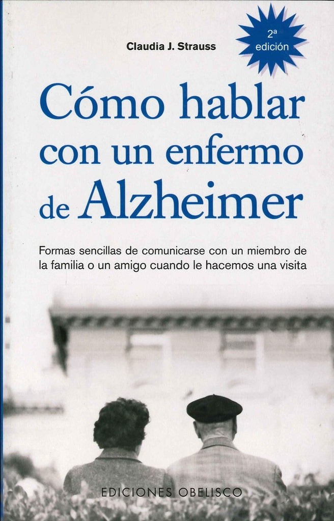 Como Hablar con un Enfermo de Alzheimer | Claudia Strauss