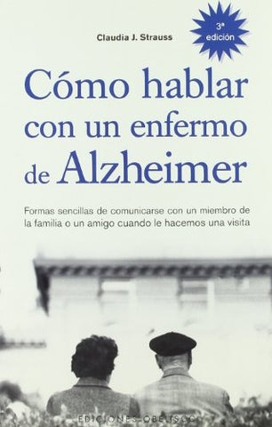 Como Hablar con un Enfermo de Alzheimer | Claudia Strauss