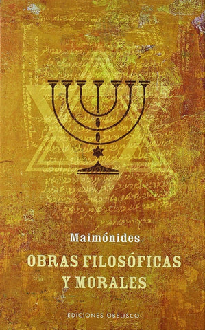 Obras filosoficas y morales* | Maimónides