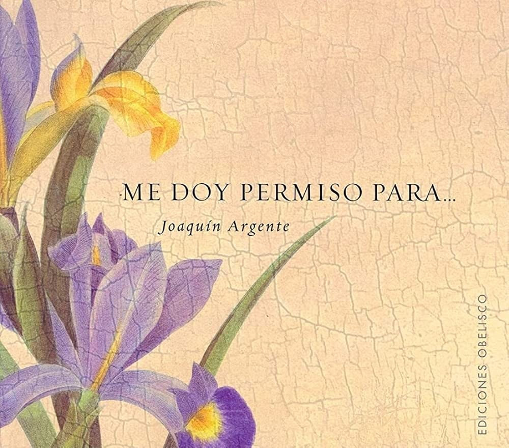 ME DOY PERMISO PARA... | JOAQUÍN ARGENTE