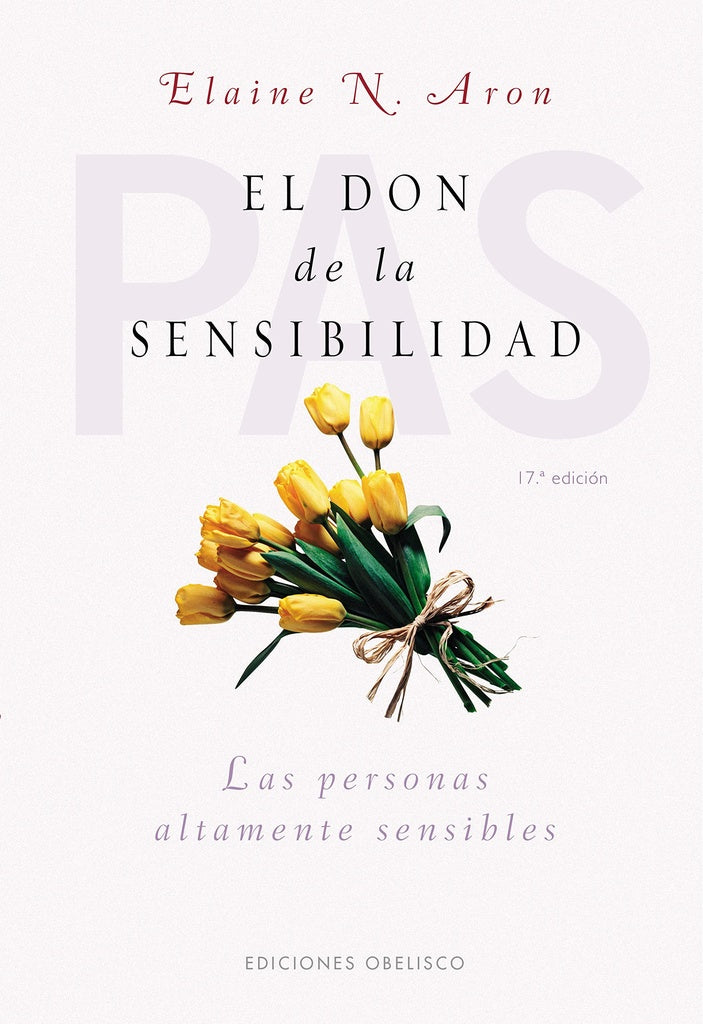 EL DON DE LA SENSIBILIDAD.. | Elaine Aron