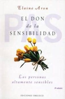 EL DON DE LA SENSIBILIDAD.. | Elaine Aron