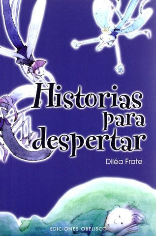Historias para despertar | Dilea Frate