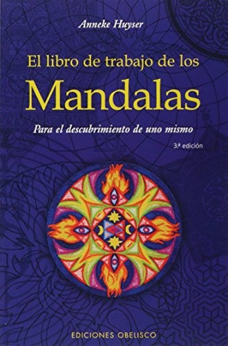 El Libro de Trabajo de Los Mandalas (Spanish Edition) | Anneke Huyser