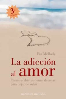 LA ADICCION AL AMOR (AUT) | Pia Mellody