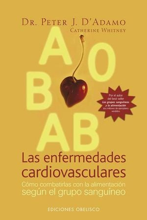 Las Enfermedades Cardiovasculares/ Cardiovascular Diseases (Spanish Edition) | D'Adamo, Whitney