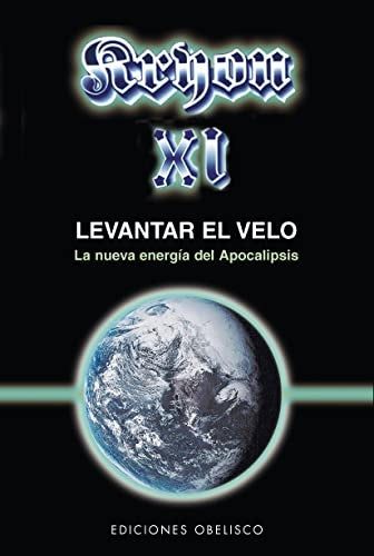 Kryon XI- Levantar El Velo (Nueva Consciencia) (Spanish Edition) | Lee Carroll