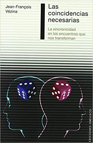 Las coincidencias necesarias  | Jean - Francois  Vezina