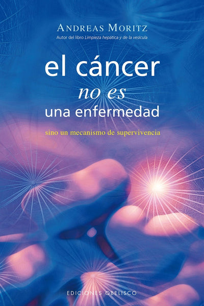 EL CANCER NO ES UNA ENFERMEDAD..* | Andreas Moritz