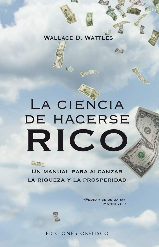 LA CIENCIA DE HACERSE RICO * | WallaceD. Wattles