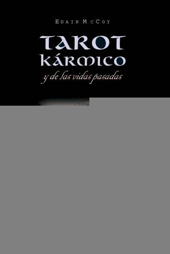 TAROT KÃÂRMICO Y DE LAS VIDAS PASADAS (Spanish Edition) | Edain McCoy