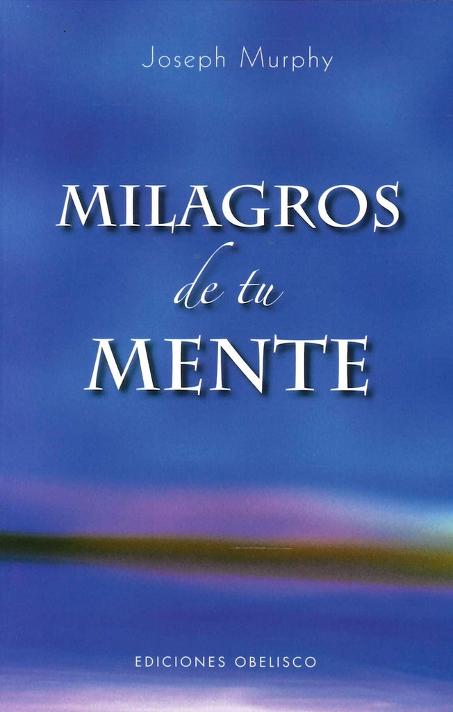 Milagros de tu mente | JOSEPH MURPHY