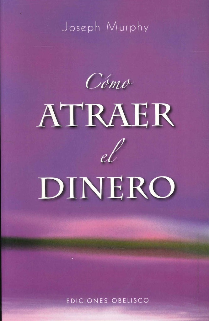 Como atraer el dinero | Joseph Murphy