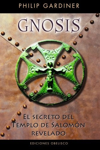 Gnosis. El secreto del templo de Salomon (Spanish Edition) | Philip Gardiner