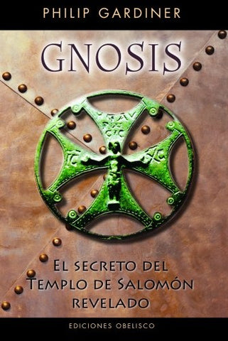 Gnosis. El secreto del templo de Salomon (Spanish Edition) | Philip Gardiner