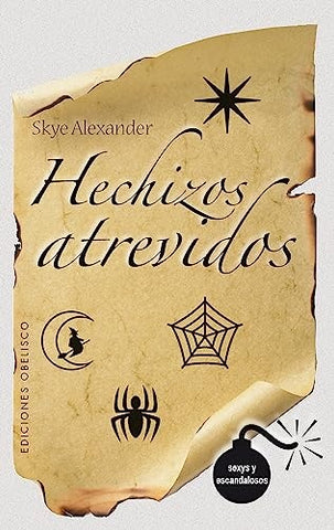 HECHIZOS ATREVIDOS. HECHIZOS INOCENTES | ALEXANDER SKYE