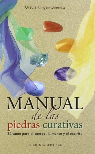 MANUAL DE LAS PIEDRAS CURATIVAS  | Ursula Klinger-Omenka