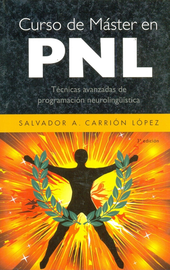 CURSO DE MASTER EN PNL.. | SalvadorA.Carrion Lopez