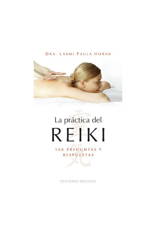 La practica del Reiki | Dra. Laxmi Paula Horan
