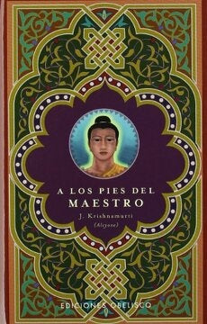 A los pies del maestro | Jiddu Krishnamurti