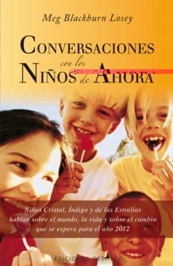 CONVERSACIONES CON LOS NIÑOS DE AHORA | MEG BLACKBURN LOSEY