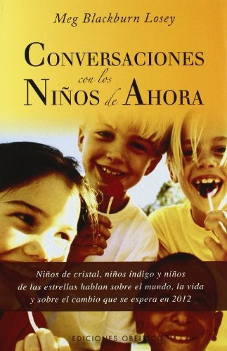 CONVERSACIONES CON LOS NIÑOS DE AHORA | MEG BLACKBURN LOSEY