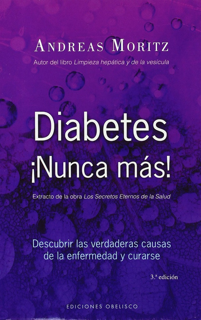 DIABETES NUNCA MAS! | Andreas Moritz