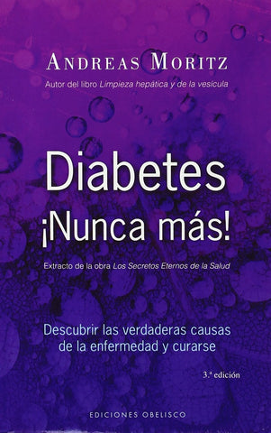 DIABETES NUNCA MAS! | Andreas Moritz