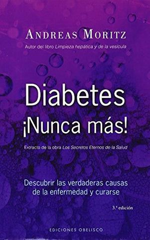 DIABETES NUNCA MAS! | Andreas Moritz