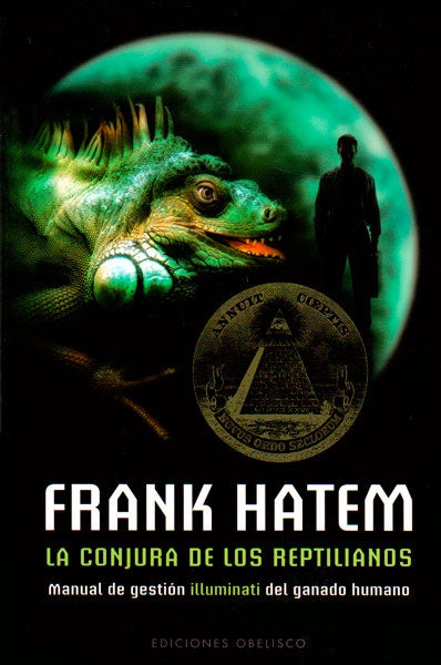 Conjura de los reptilianos, La (Spanish Edition) | Frank Hatem