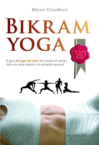 Bikram Yoga | Bikram Choudhury