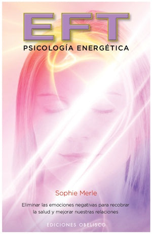 EFT PSCICOLOGIA ENERGETICA | SOPHIE MERLE