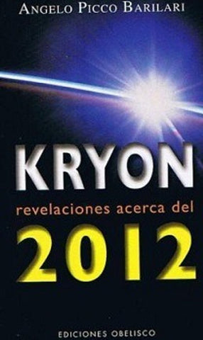 KRYON. REVELACION ACERCA DEL 2012 .. | Angelo Picco