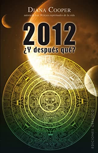 2012... y despues que?  | Diana Cooper