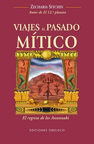 viajes al pasado mitico | Zecharia Sitchin