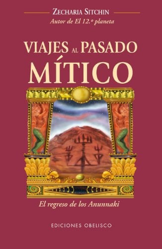 viajes al pasado mitico | Zecharia Sitchin