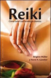 REIKI. COMO CURAR CON LA ENERGIA COSMICA | MULLER, H. gunther
