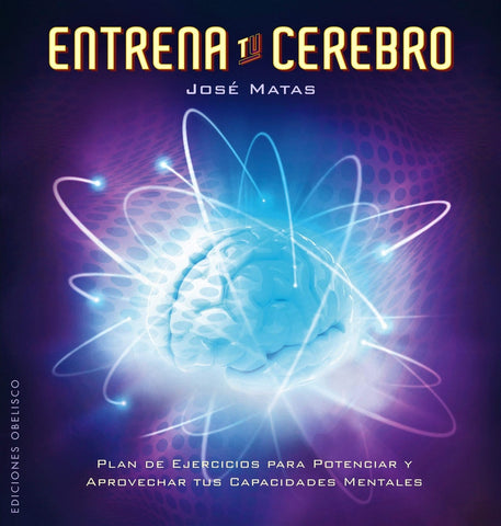 Entrena tu cerebro | Jose Matas