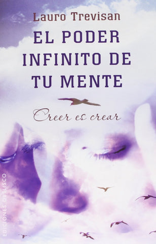 EL PODER INFINITO DE TU MENTE* | Lauro Trevisán
