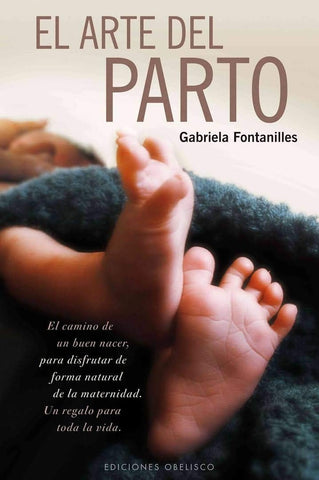 el arte del parto | Gabriela  Fontanilles