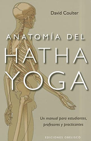 ANATOMIA DEL HATHA YOGA.. | David Coulter