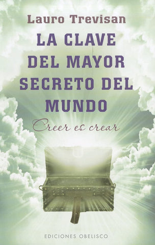 La clave del mayor secreto del mundo | Lauro Trevisán